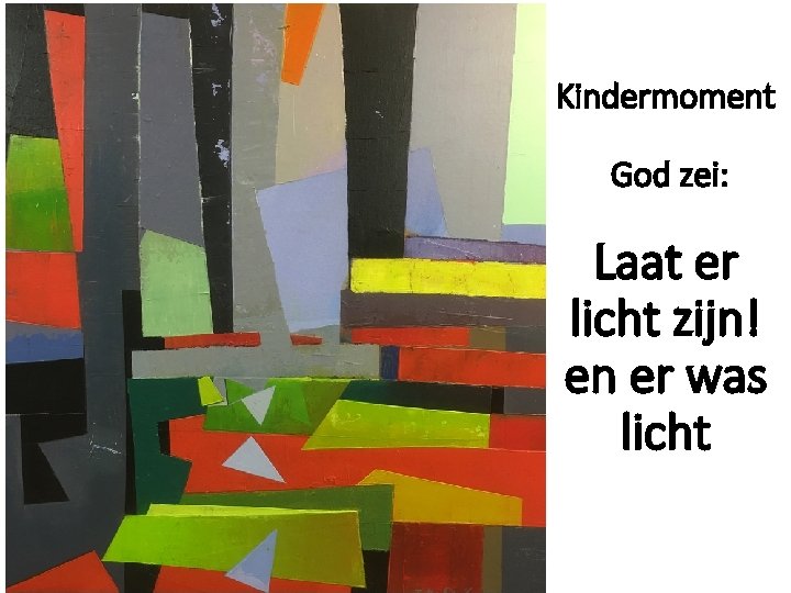 Kindermoment God zei: Laat er licht zijn! en er was licht 