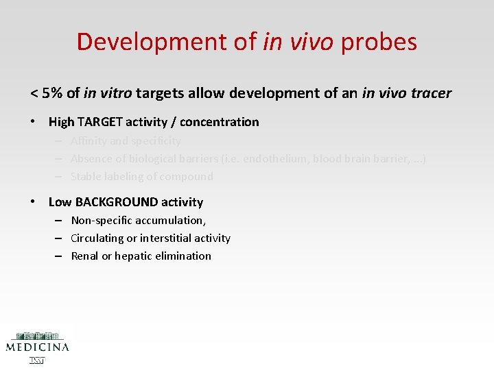 Development of in vivo probes < 5% of in vitro targets allow development of