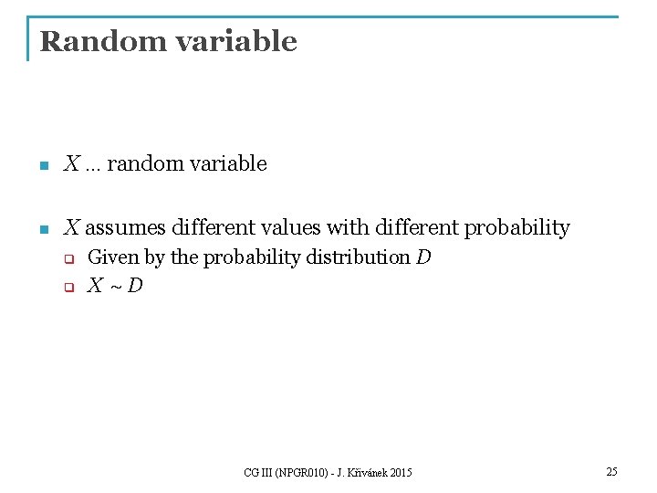 Random variable n X … random variable n X assumes different values with different