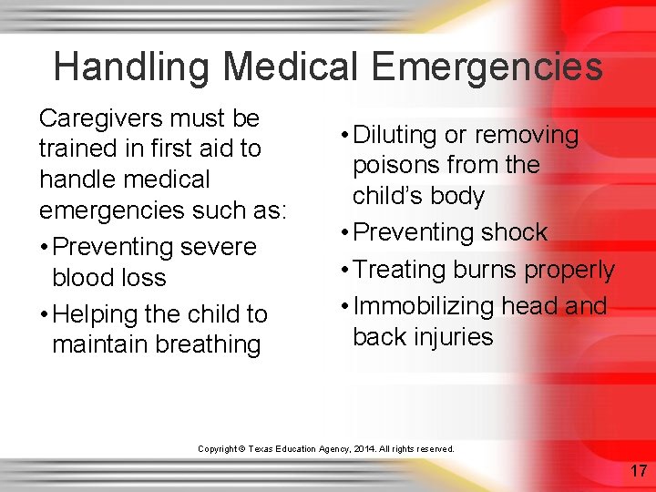 Handling Medical Emergencies Caregivers must be trained in first aid to handle medical emergencies Handling Medical Emergencies Caregivers must be trained in first aid to handle medical emergencies