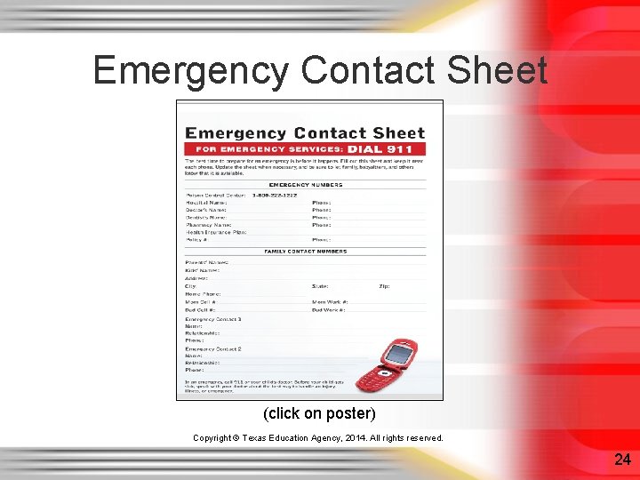 Emergency Contact Sheet (click on poster) Copyright © Texas Education Agency, 2014. All rights Emergency Contact Sheet (click on poster) Copyright © Texas Education Agency, 2014. All rights