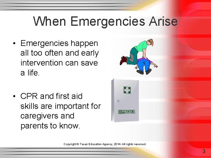 When Emergencies Arise • Emergencies happen all too often and early intervention can save When Emergencies Arise • Emergencies happen all too often and early intervention can save