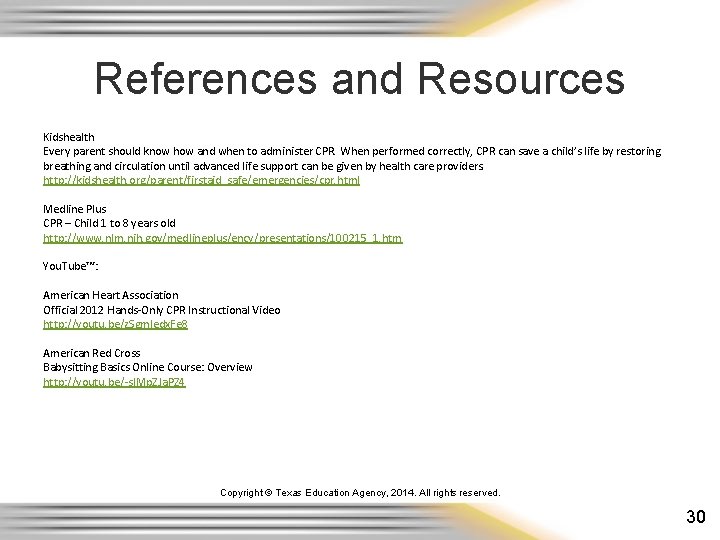 References and Resources Kidshealth Every parent should know how and when to administer CPR. References and Resources Kidshealth Every parent should know how and when to administer CPR.