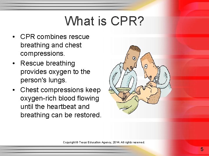 What is CPR? • CPR combines rescue breathing and chest compressions. • Rescue breathing What is CPR? • CPR combines rescue breathing and chest compressions. • Rescue breathing