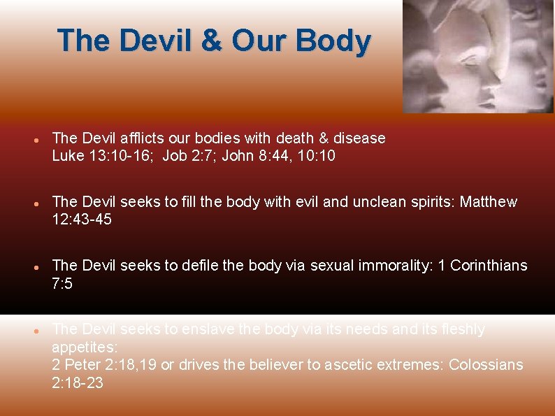 The Devil & Our Body The Devil afflicts our bodies with death & disease
