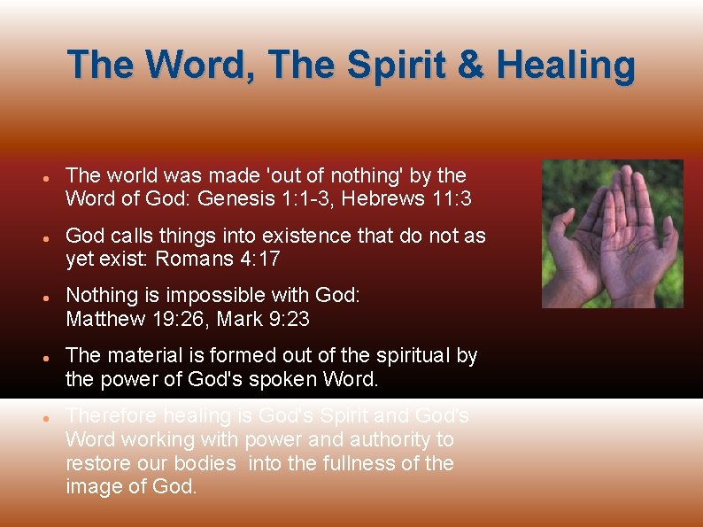 The Word, The Spirit & Healing The world was made 'out of nothing' by