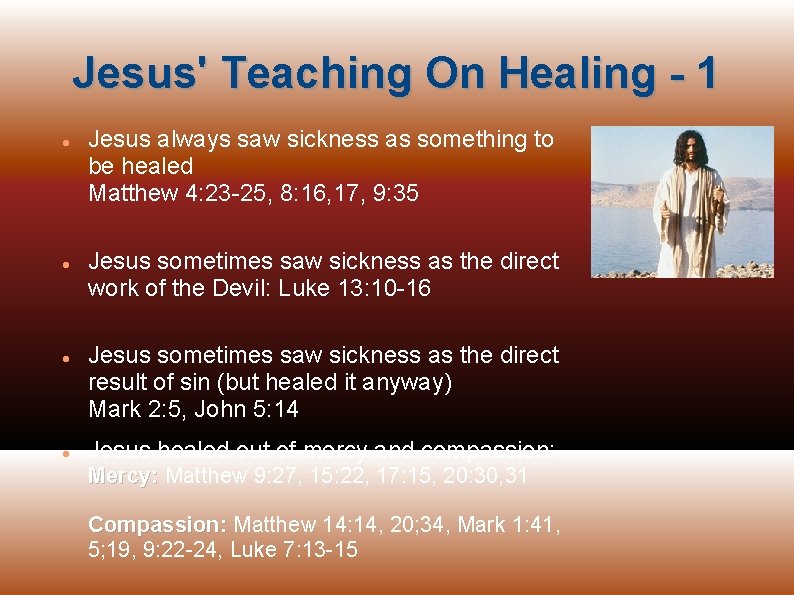 Jesus' Teaching On Healing - 1 Jesus always saw sickness as something to be