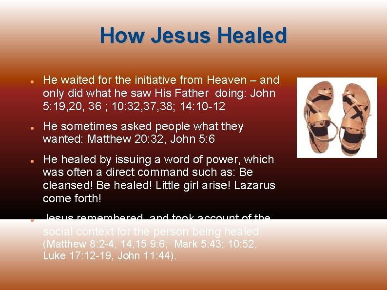 How Jesus Healed He waited for the initiative from Heaven – and only did