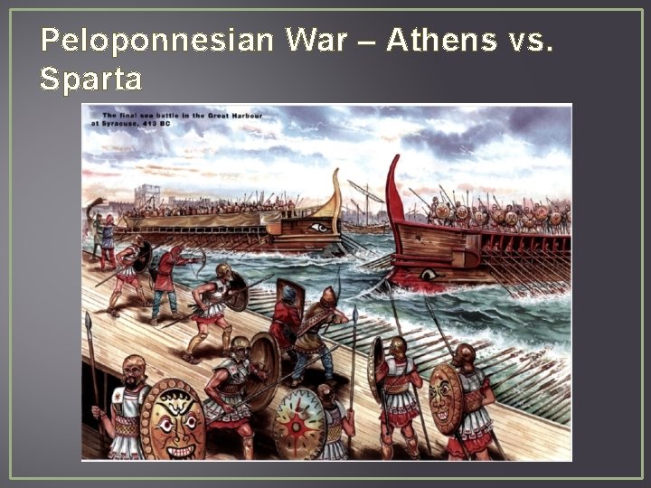 Peloponnesian War – Athens vs. Sparta 