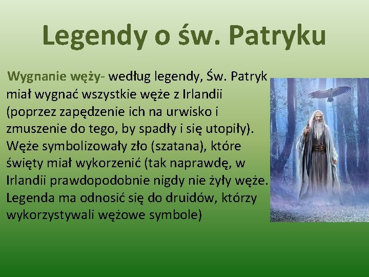 Legendy o św. Patryku Wygnanie węży- według legendy, Św. Patryk miał wygnać wszystkie węże