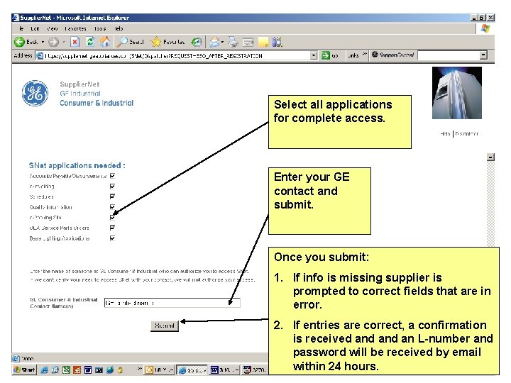 Select all applications for complete access. Enter your GE contact and submit. Once you Select all applications for complete access. Enter your GE contact and submit. Once you