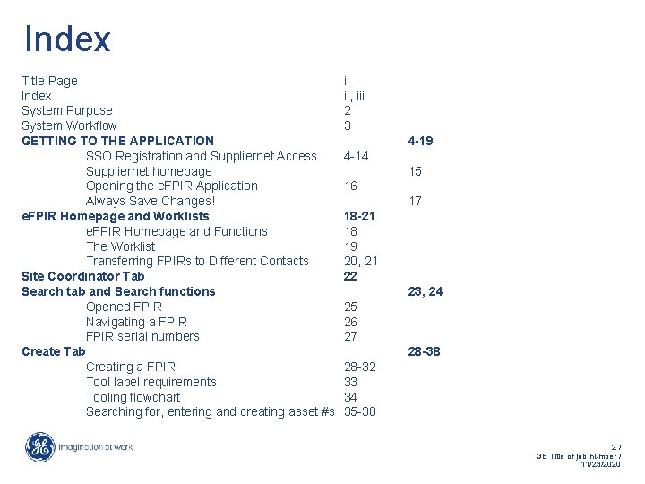 Index Title Page Index System Purpose System Workflow GETTING TO THE APPLICATION SSO Registration Index Title Page Index System Purpose System Workflow GETTING TO THE APPLICATION SSO Registration