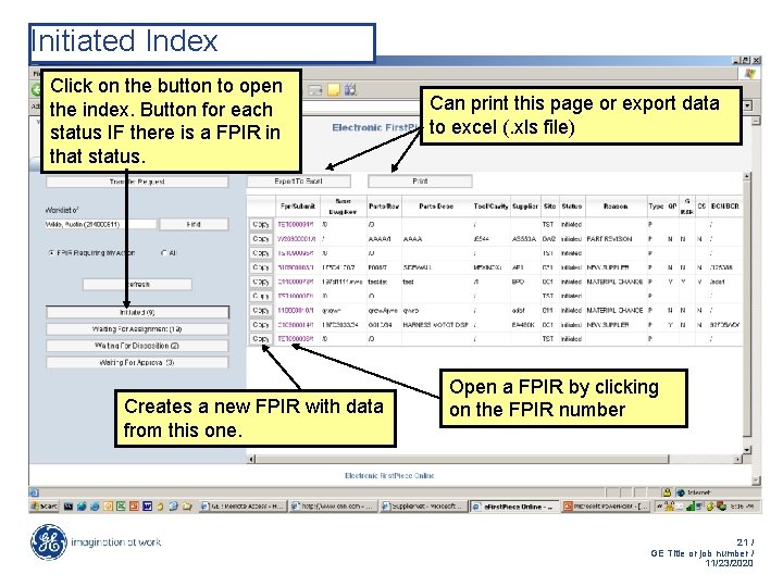 Initiated Index Click on the button to open the index. Button for each status Initiated Index Click on the button to open the index. Button for each status