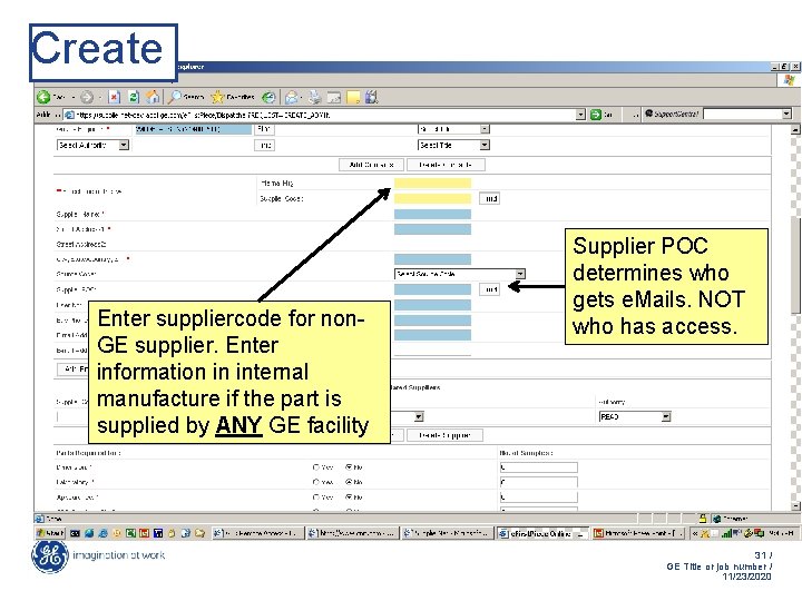 Create Enter suppliercode for non. GE supplier. Enter information in internal manufacture if the Create Enter suppliercode for non. GE supplier. Enter information in internal manufacture if the