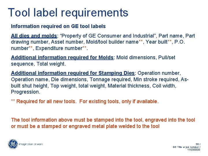 Tool label requirements Information required on GE tool labels All dies and molds: “Property Tool label requirements Information required on GE tool labels All dies and molds: “Property