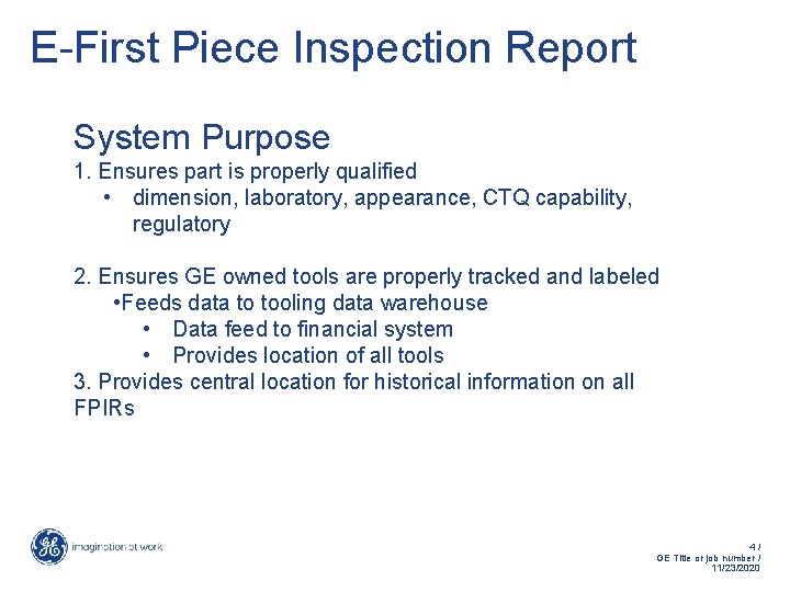 E-First Piece Inspection Report System Purpose 1. Ensures part is properly qualified • dimension, E-First Piece Inspection Report System Purpose 1. Ensures part is properly qualified • dimension,