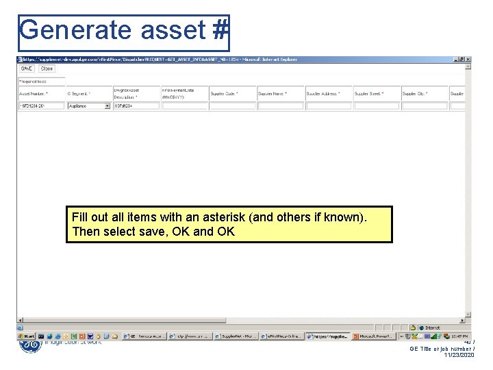 Generate asset # Fill out all items with an asterisk (and others if known). Generate asset # Fill out all items with an asterisk (and others if known).