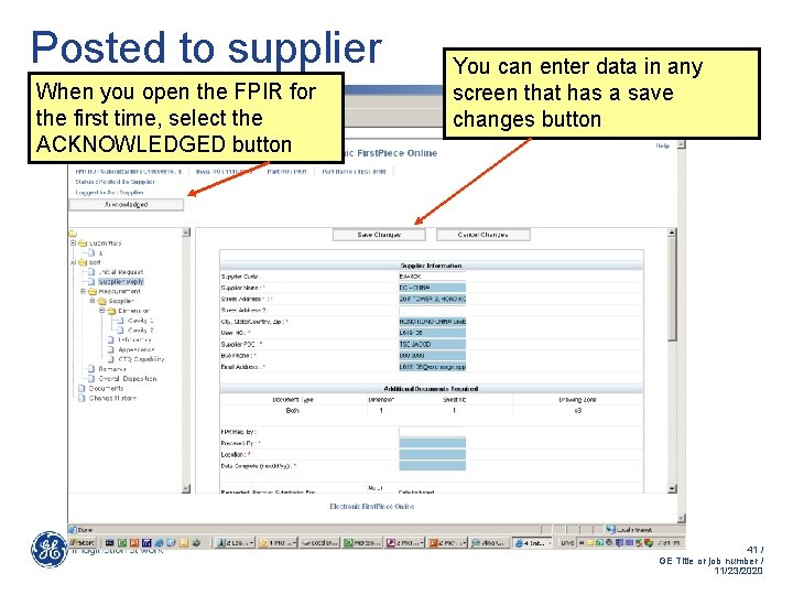 Posted to supplier When you open the FPIR for the first time, select the Posted to supplier When you open the FPIR for the first time, select the