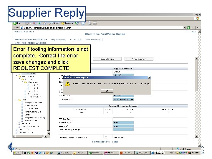 Supplier Reply Error if tooling information is not complete. Correct the error, save changes Supplier Reply Error if tooling information is not complete. Correct the error, save changes