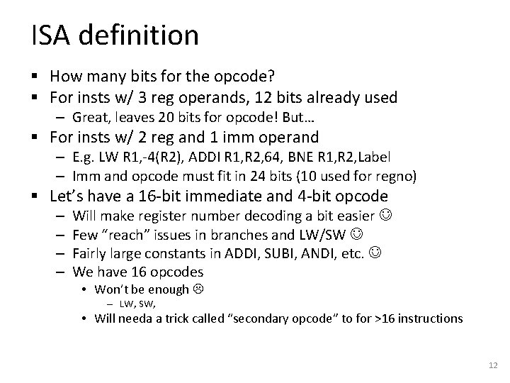 ISA definition § How many bits for the opcode? § For insts w/ 3