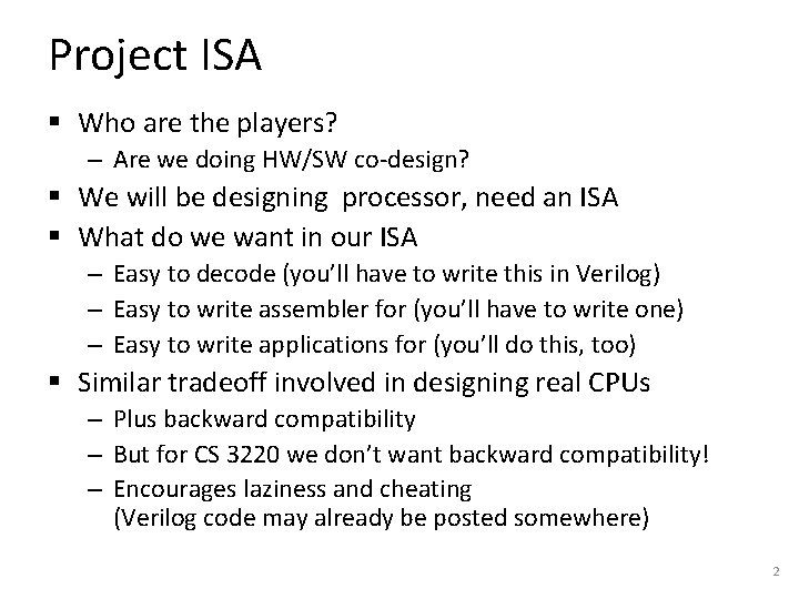 Project ISA § Who are the players? – Are we doing HW/SW co-design? §