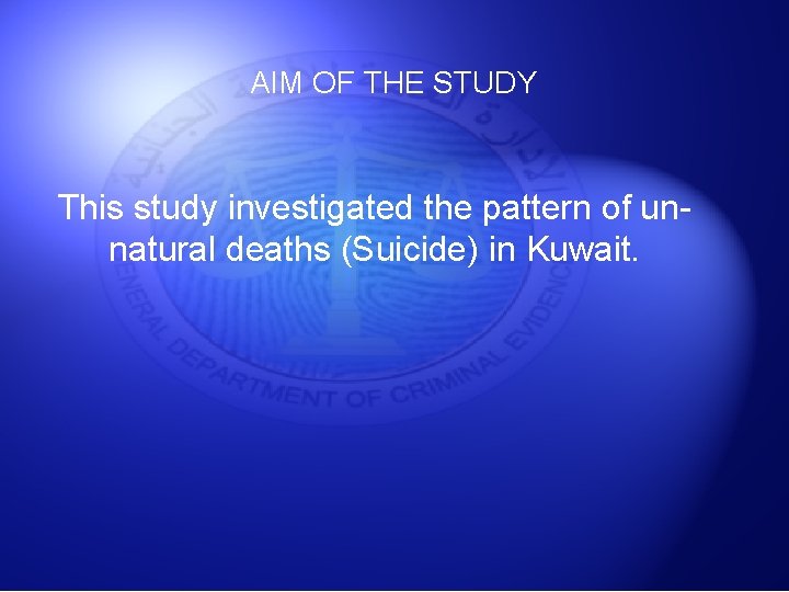 AIM OF THE STUDY This study investigated the pattern of unnatural deaths (Suicide) in