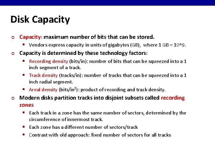 Disk Capacity ¢ ¢ Capacity: maximum number of bits that can be stored. §