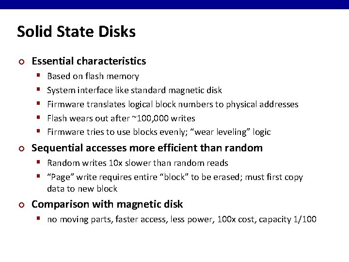 Solid State Disks ¢ Essential characteristics § § § ¢ Based on flash memory