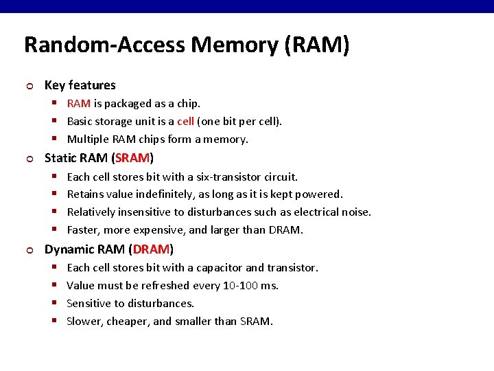 Random-Access Memory (RAM) ¢ ¢ ¢ Key features § RAM is packaged as a