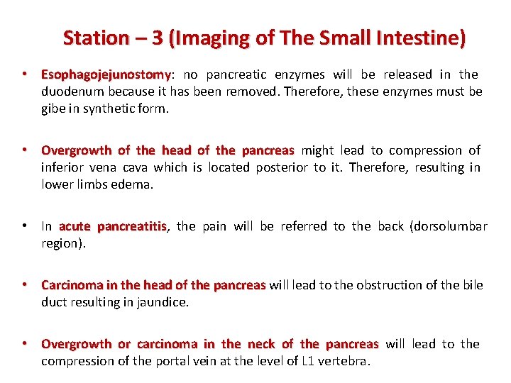 Station – 3 (Imaging of The Small Intestine) • Esophagojejunostomy: Esophagojejunostomy no pancreatic enzymes