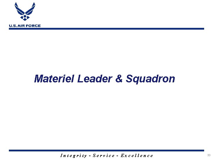 Materiel Leader & Squadron Integrity - Service - Excellence 33 