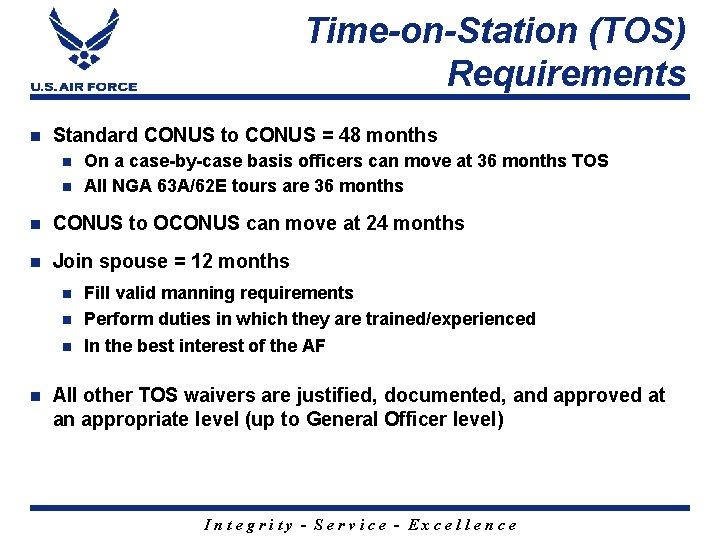 Time-on-Station (TOS) Requirements Standard CONUS to CONUS = 48 months On a case-by-case basis