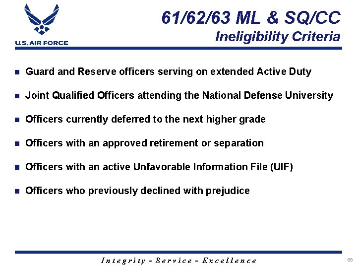 61/62/63 ML & SQ/CC Ineligibility Criteria Guard and Reserve officers serving on extended Active