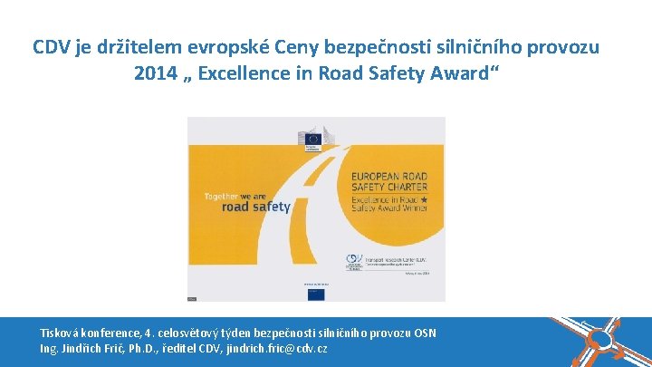 CDV je držitelem evropské Ceny bezpečnosti silničního provozu 2014 „ Excellence in Road Safety