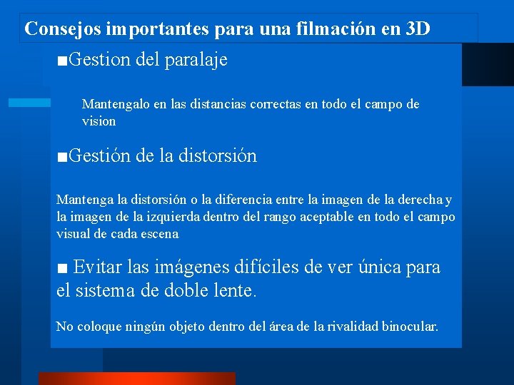 Consejos importantes para una filmación en 3 D ■Gestion del paralaje Mantengalo en las