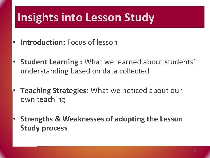 Insights into Lesson Study • Introduction: Focus of lesson • Student Learning : What