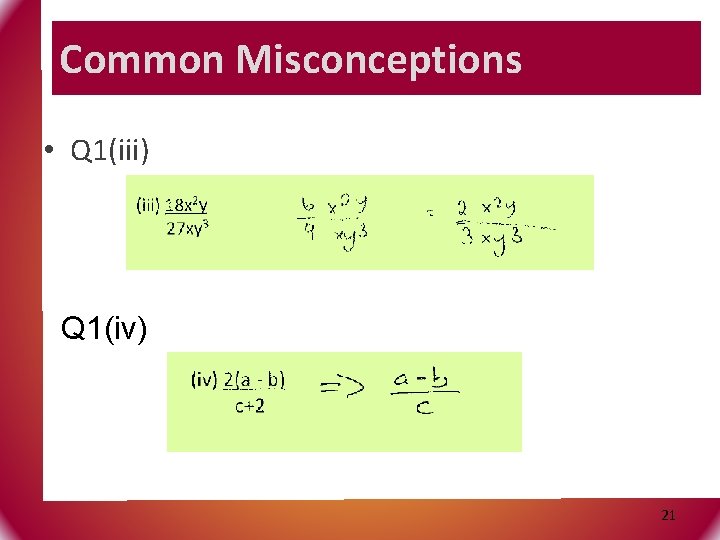 Common Misconceptions • Q 1(iii) Q 1(iv) 21 