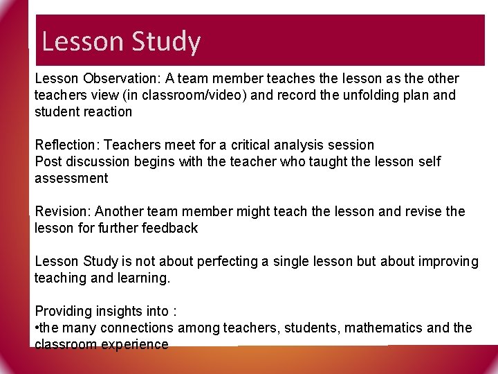Lesson Study Lesson Observation: A team member teaches the lesson as the other teachers