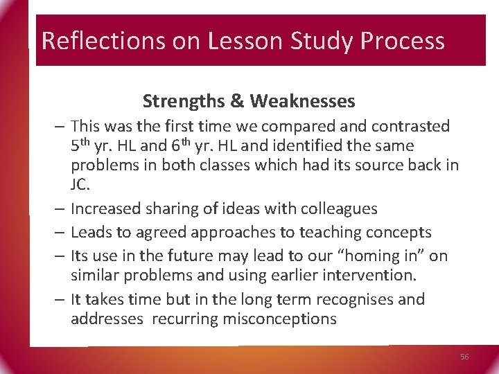 Reflections on Lesson Study Process Strengths & Weaknesses – This was the first time