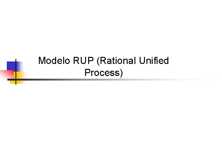 Modelo RUP (Rational Unified Process) 