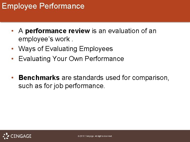 Employee Performance • A performance review is an evaluation of an employee’s work. •
