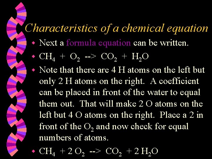 Characteristics of a chemical equation Next a formula equation can be written. w CH