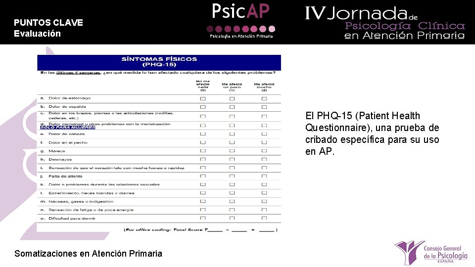 PUNTOS CLAVE Evaluación Psic. AP Psicología en Atención Primaria El PHQ-15 (Patient Health Questionnaire),