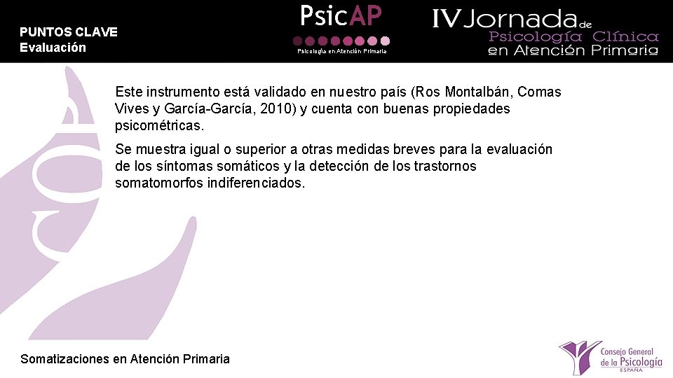 PUNTOS CLAVE Evaluación Psic. AP Psicología en Atención Primaria Este instrumento está validado en