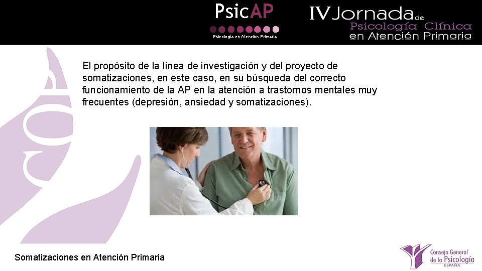 Psic. AP Psicología en Atención Primaria El propósito de la línea de investigación y