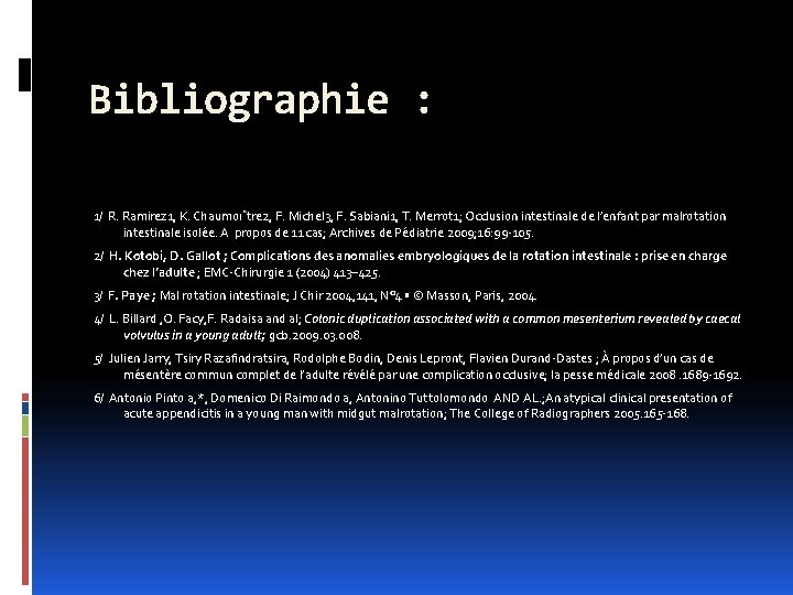 Bibliographie : 1/ R. Ramirez 1, K. Chaumoıˆtre 2, F. Michel 3, F. Sabiani