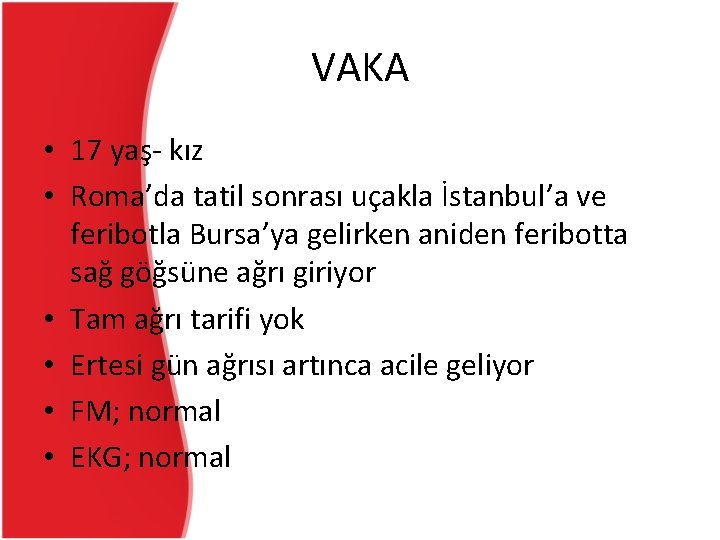 VAKA • 17 yaş- kız • Roma’da tatil sonrası uçakla İstanbul’a ve feribotla Bursa’ya VAKA • 17 yaş- kız • Roma’da tatil sonrası uçakla İstanbul’a ve feribotla Bursa’ya