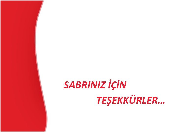 SABRINIZ İÇİN TEŞEKKÜRLER… SABRINIZ İÇİN TEŞEKKÜRLER…