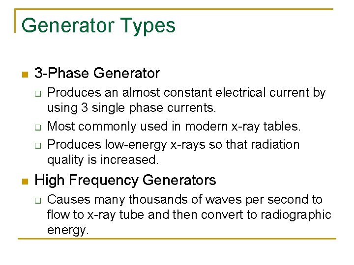 Generator Types n 3 -Phase Generator q q q n Produces an almost constant