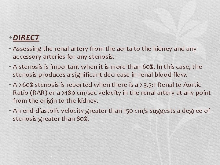  • DIRECT • Assessing the renal artery from the aorta to the kidney